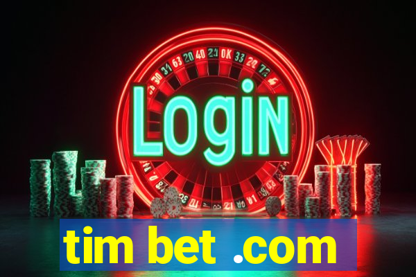 tim bet .com